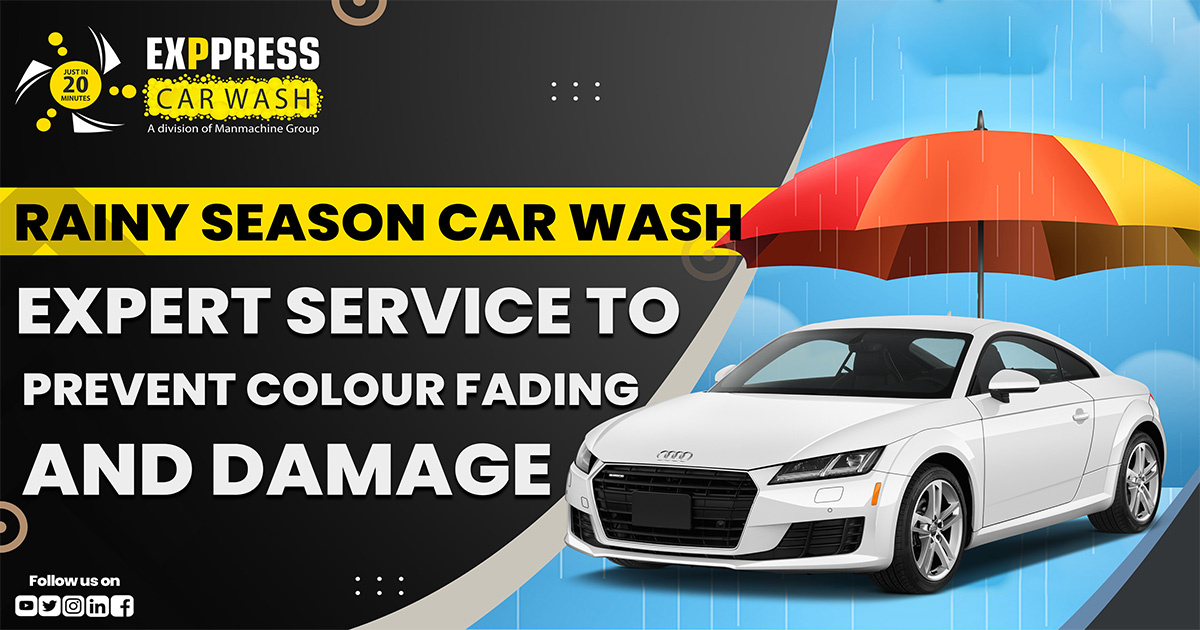Rainy Season Car Wash Expert service to Prevent Colour Fading by