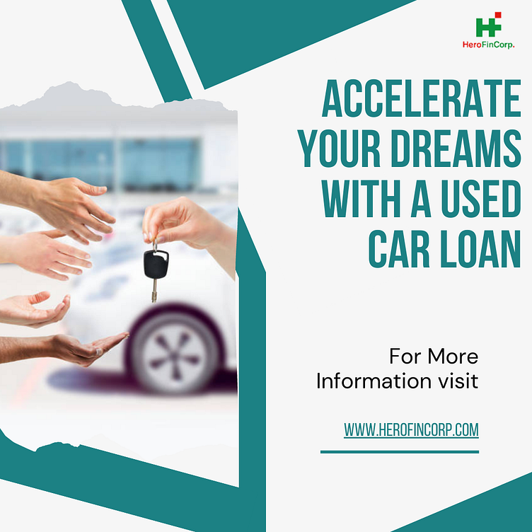 accelerate-your-dreams-with-used-car-loan-by-herofincorp-on-dribbble