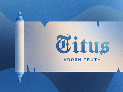 Titus – Adorn Truth branding design graphic design illustration jesus type typography