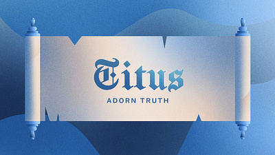 Titus – Adorn Truth branding design graphic design illustration jesus type typography