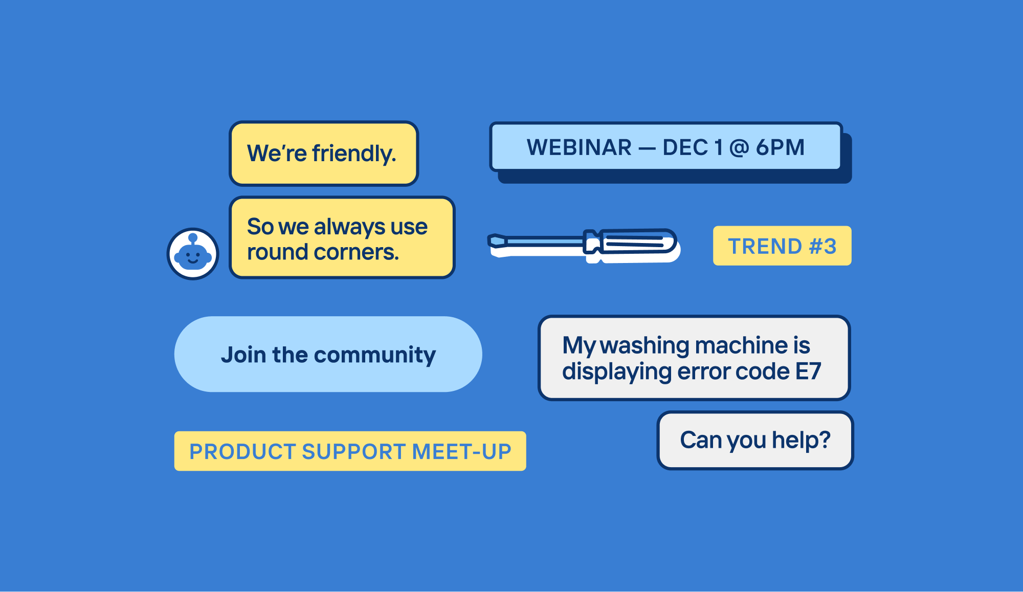 We're Friendly ai artificial intelligence bold bot bright chat bubbles chatbot conversation flat illo illustration layout robots ui vector