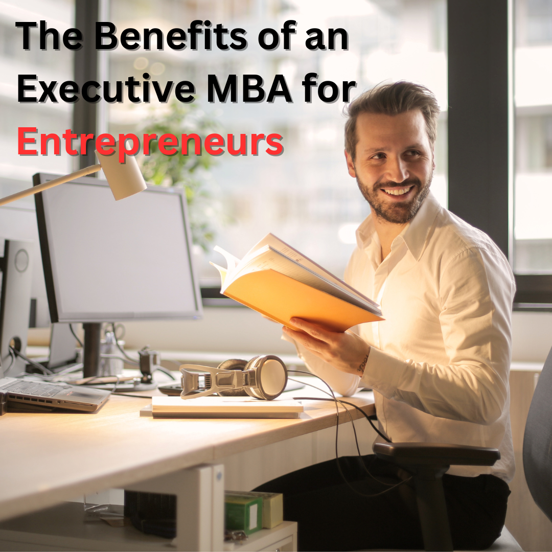 The Benefits Of An Executive MBA For Entrepreneurs By Executivemba On ...