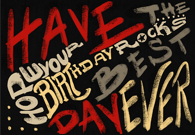 Have the best day ever. Hope your birthday rocks design graphic design greeting card lettering