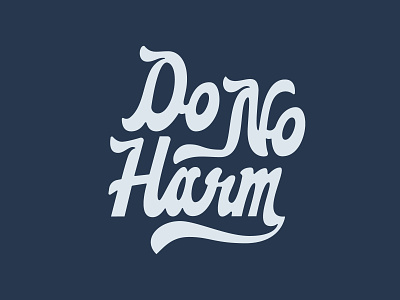 Saturday Type Club: Week 84 "Do No Harm" badge badge design blue branding cream design do no harm funk iconography illustration lock up logo middle ground made mikey hayes saturday type club script thick type typography ui