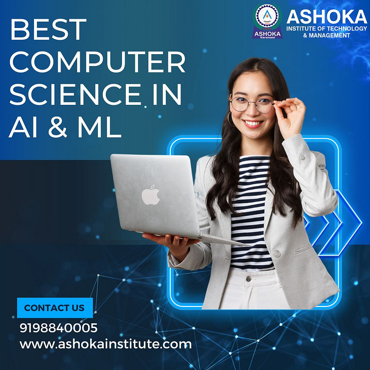 Best Computer Science in AI & ML by Ashoka Institute of Technology