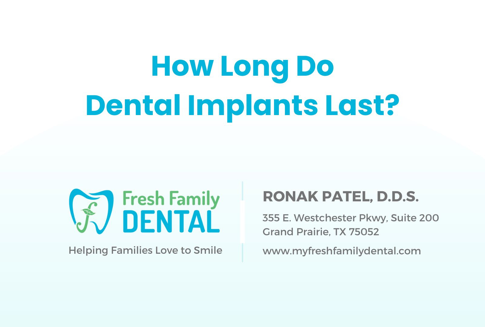 How long do dental implants last? by Fresh Family Dental on Dribbble