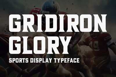 Gridiron Glory - Sport Typeface animation bold branding design display font football graphic design logo mlb motion graphics sport typeface