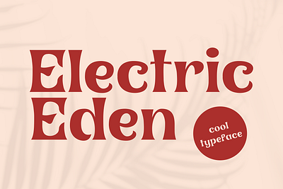 Electric Eden - Nostalgic Font bold branding design font graphic design illustration logo modern playful quirky letters retro typeface vintage