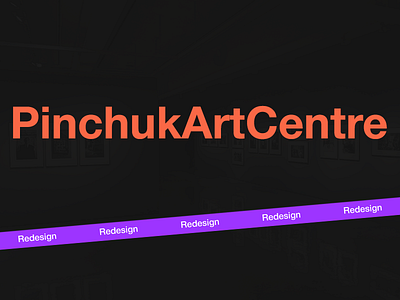 Redesign of the official site of Pinchuk Art Centre in Kyiv. adobe photoshop art branding culture education exhibition figma gallery graphic design installation kyiv minimal pinchuk public redesign ui ux ukraine user interface web design website