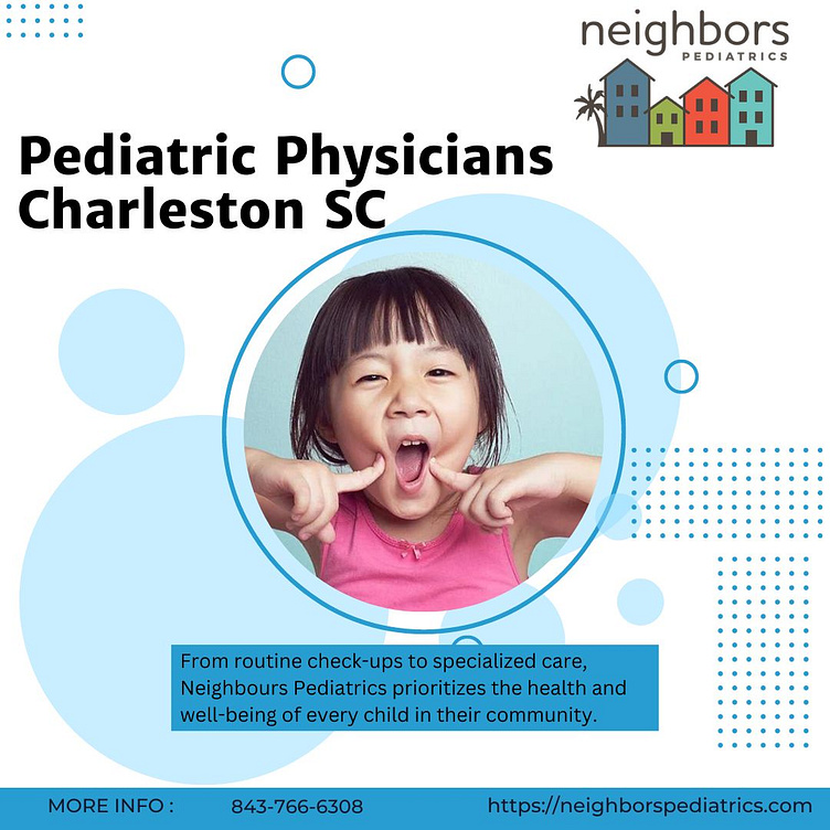 How to Find the Right Pediatric Physician in Charleston, SC? by