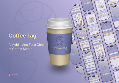 A mobile app for a coffee shop (Coffee Tag). branding coffee coffee shop coffee shop app design graphic design logo mobile app mobile app design ui uiux ux web design