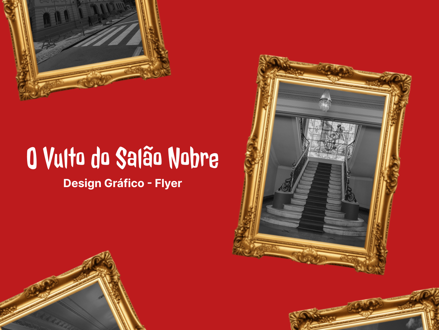 O Vulto do Salão Nobre - Flyers
