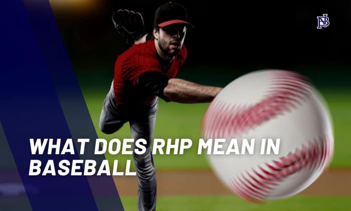 what-does-rhp-mean-in-baseball-a-quick-breakdown-by-nations-baseball