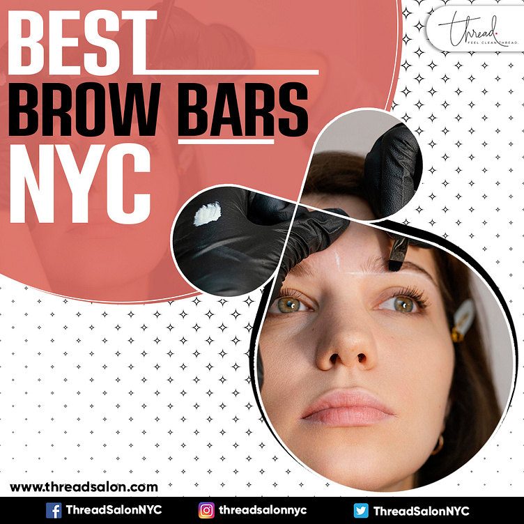 Best Brow Bars Nyc by Thread Salon on Dribbble