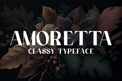 Amoretta - Classy Typeface branding classy cover design elegant fashion font feminine font font graphic design illustration logo luxury retro style typeface vintage