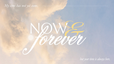 Now & Forever Sermon Series christian church creative digital sermon