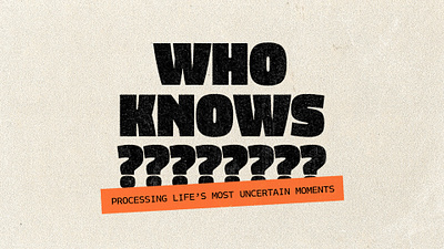 Who Knows?? Sermon Series bible christian church design digital illustration series sermon typography