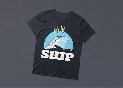 Holy Ship - Funny Cruise T Shirt Design design graphic design pod t shirt