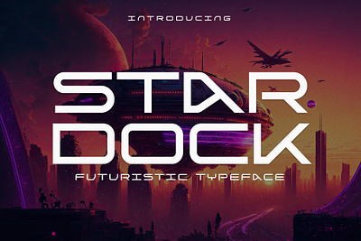 Stardock - Futuristic Typeface ai alien branding design digital fantasy font futuristic game graphic design illustration logo motion graphics poster space technology typeface ui vector