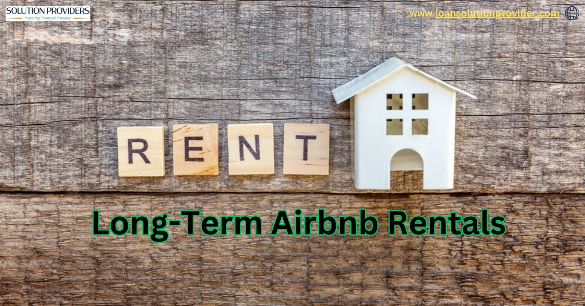 LongTerm Airbnb Rentals Loan Solution Providers by Loan Solution