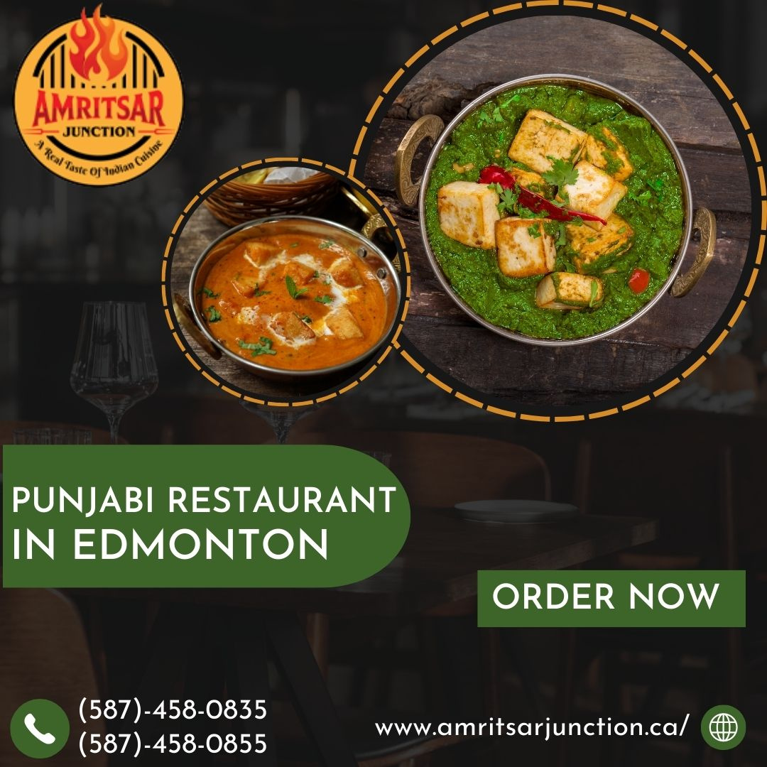 Punjabi restaurant in Edmonton- Amritsar Junction by amritsarjunction ...