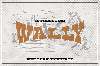 Wally - Slab Serif Display bold branding cowboy design display font graphic design illustration logo poster saloon slab typeface vintage wanted western whiskey wide wild west