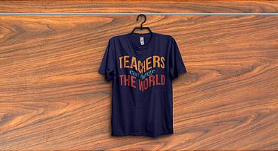 Teachers Can Change The World apparel art cloth clothing design fabric fashion gift idea message occasion party quote style teacher teachers teachers day text textile wear