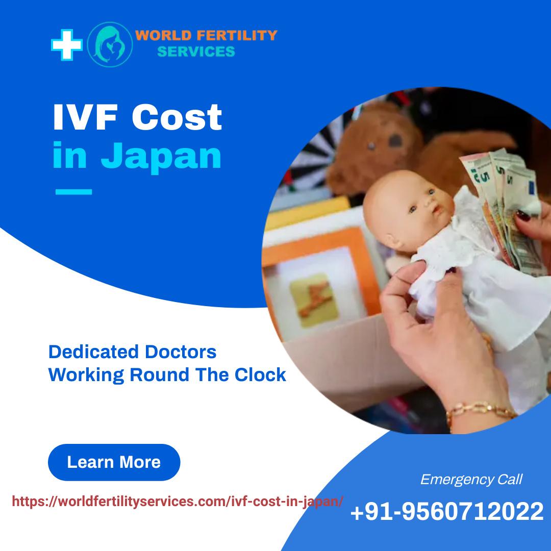 IVF Cost in Japan: Affordable Fertility Treatment Options by World ...