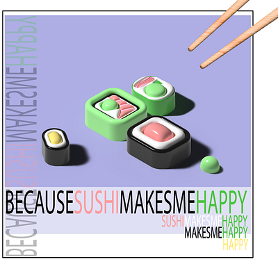 Because sushi makes me happy! 3d branding food illustration illustrator poster sushi vector yummy 寿司