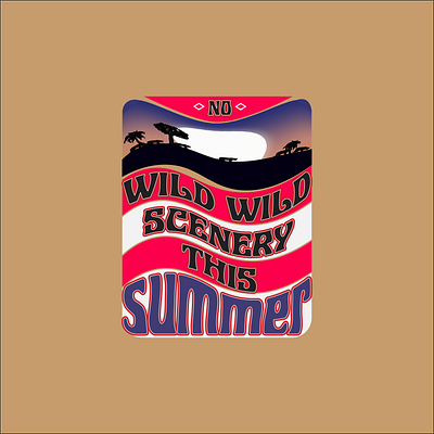 No wild scenery this summer tshirt design design graphic design typography vector
