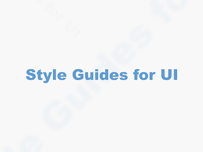 Style Guides for UI app button color colorcode design developer elements font hierarchy iconography styleguideui typography ui ui screens uiinspiration uilearn uiuxlearn userinterface ux