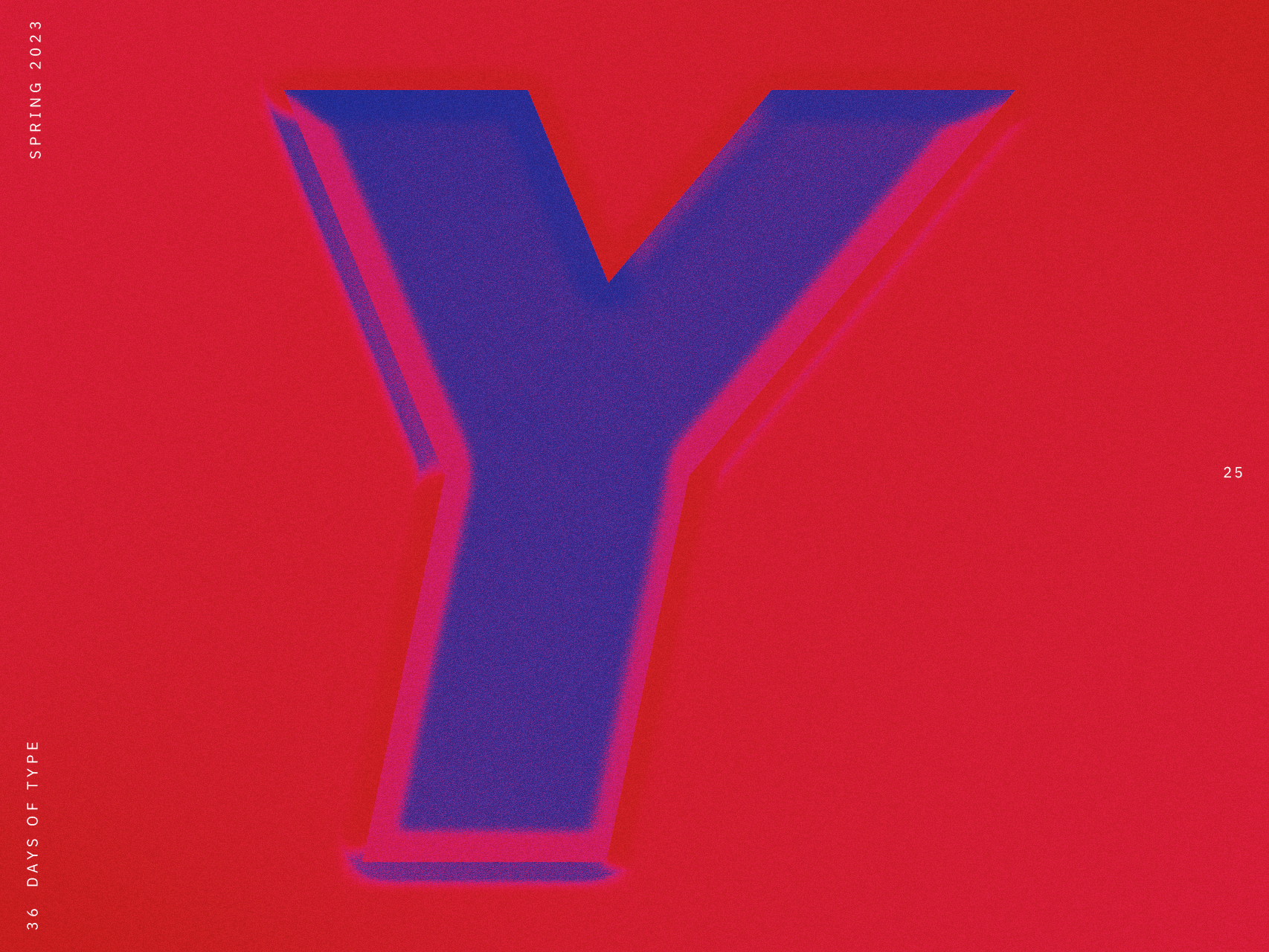 25 • Y • 36 Days of Type *Spring* 36daysoftype design graphic art graphic design typography