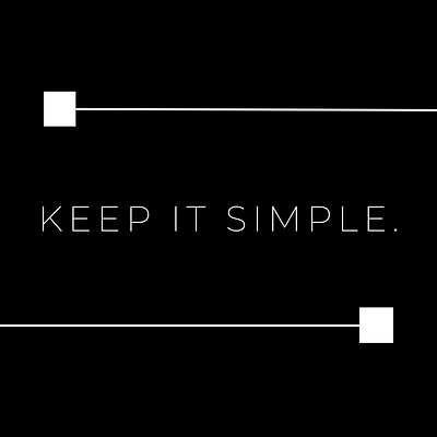 keep it simple