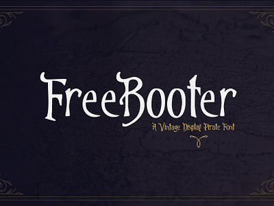 Freebooter - Pirate Display art branding design fantasy font graphic design illustration logo mermaid nautical piracy pirate poster sailor sea ship skull travel typeface vintage