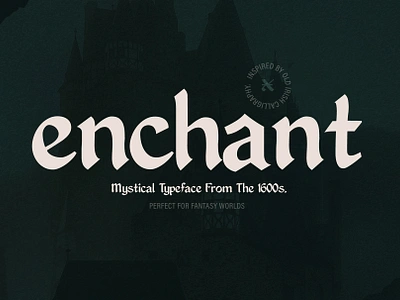 Enchant - Mystical 1600s Typeface ancient blackletter branding celtic church design english fantasy font graphic design illustration irish logo magic medieval mystical scottish typeface vintage whiskey