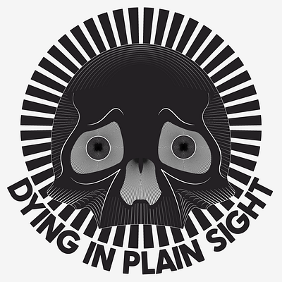 Dying in Plain Sight artwork design illustration illustrator