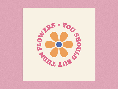 You Should Buy Them Flowers Logo branding cute flowers logo