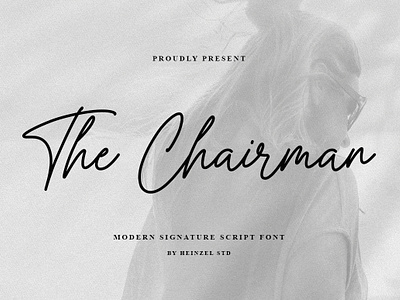 The Chairman | Modern Signature Font beautiful font branding branding font branding kit crafter cricut cursive cursive font graphic design handwriting handwritten font invitations font logos font packaging script font signature font single line font website website font wedding font