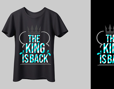 "The King Is Back" T-shirt design adobe illustrator adobe photoshop design illustration tshirt mockup tshirtstore