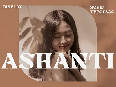 Ashanti - Elegant Serif Display 70s 80s bold branding cosmetic design display fashion flayer font graphic design illustration logo magazine poster retro rounded summer typeface vintage