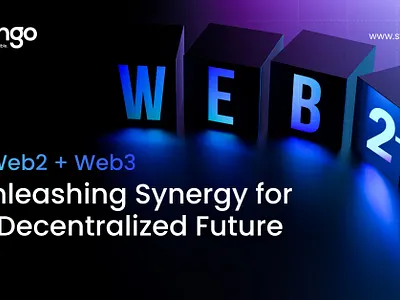 Web2 + Web3: Unleashing Synergy for a Decentralized Future blockchain development web3 development