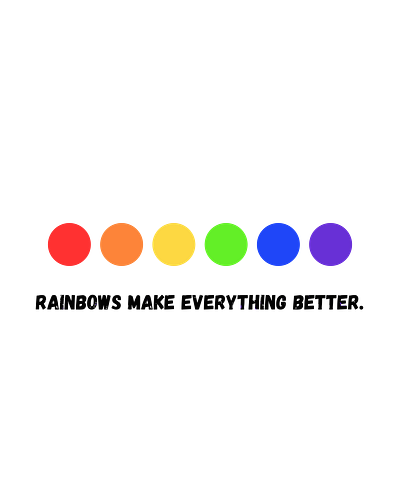 Rainbow makes everything better design graphic design graphics illustration lgbtq love pride proud rainbow vector