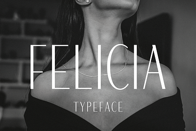 Felicia - Sleek Beauty Typeface beauty branding casual classy design display elegant fashion font graphic design illustration logo luxury magazine modern social media stylish typeface wedding