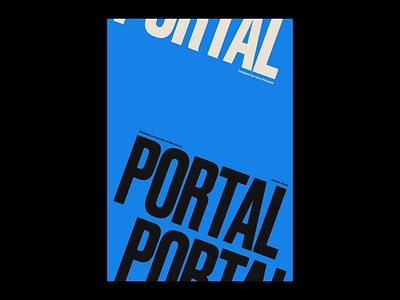 PORTAL Poster 2d adobe artwork design graphic graphic design graphics illustrator minimal photoshop portfolio poster poster design posters print text type typographic typography visual