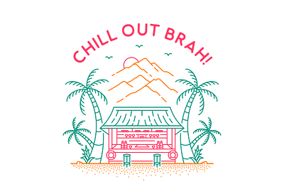 Chill Out Brah 2 adventure backpacker bar beach chill christmas explore hawaii holiday island leisure mountain palm sea summer surfboad surfing tourism tropical vacation