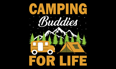 Camping Buddies For Life T shirt Design adventure camp camper camping design forest illustration t shirt t shirt design typography vector world