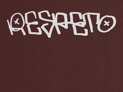 Respeto · Handstyle calligraffiti calligraphy handstyle street type typography