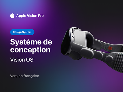 Apple Vision Pro : Design System apple branding color design graphic design illustration os ui ux vector virtual vision os vision pro