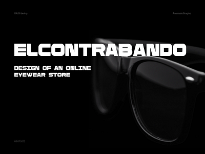 Glasses website concept ELCONTRABANDO adobe photoshop brand concept design figma glasses glasses website sunglasses ui website store