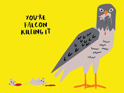 Greeting Card - You're Falcon Killing It graphic design greeting card illustration